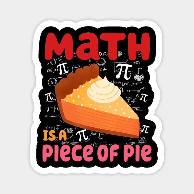 Math is a Piece of Pie - Math Lover Pi Day Kids Student 3.14 Magnet by artbyhintze
