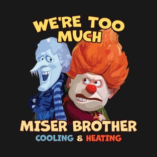 Miser Brothers Heating and Cooling T-Shirt