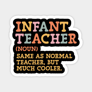 Infant Teacher Definition Teacher Appreciation Women Magnet