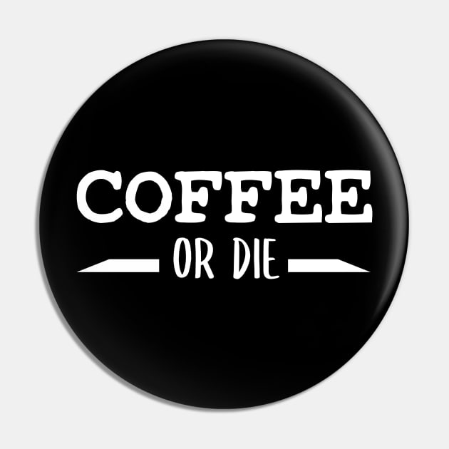 Coffee or Die shirt - Skull shirt - coffee shirt - funny shirt - boyfriend gift - yoga shirt - punk shirt - skeleton shirt - coffee or Death Pin by NouniTee