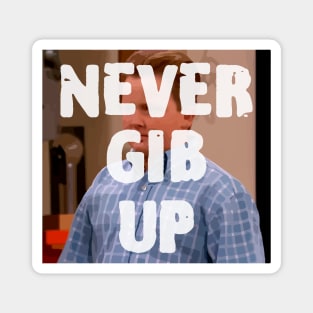 Never Gib Up, Funny Meme Gen Z Magnet