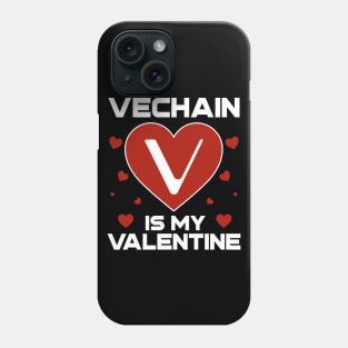 Vechain Is My Valentine VET Coin To The Moon Crypto Token Cryptocurrency Blockchain Wallet Birthday Gift For Men Women Kids Phone Case