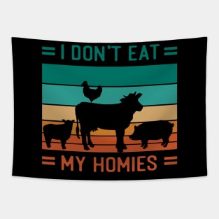 I Dont Eat My Homies funny vegan Tapestry