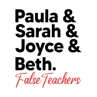 Paula Sarah Joyce Beth False Teacher School T-Shirt