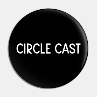 Circle cast Pin