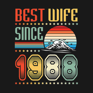 Best Wife Since 1988 Happy Wedding Married Anniversary For 32 Years T-Shirt