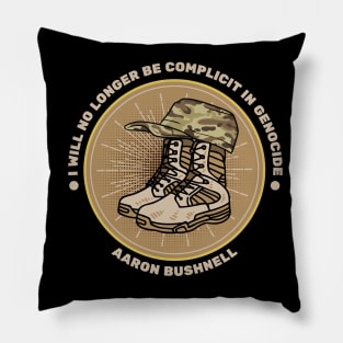 Aaron Bushnell-"I Will No Longer Be Complicit In Genocide" Pillow