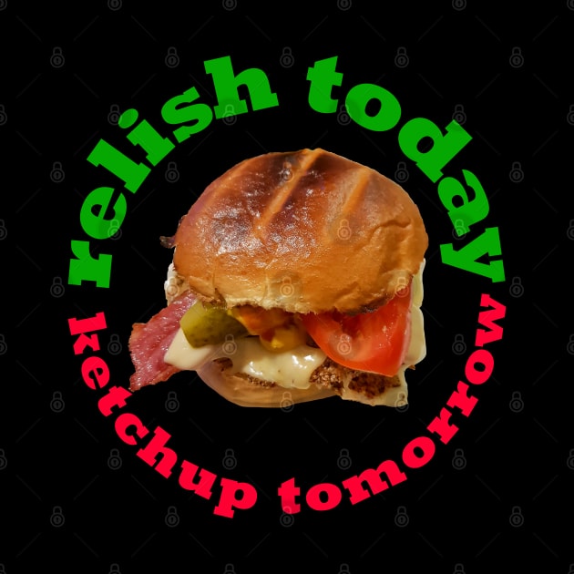 Food Pun Relish Today Ketchup Tomorrow Chicken Burger by ellenhenryart