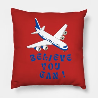 believe you can Pillow