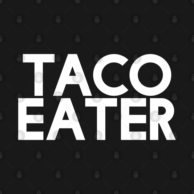 Taco Eater Mega366 #036 by Been There, Done That, Got a T-shirt