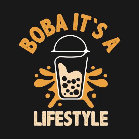 Boba Its A Lifestyle I Boba by Shirtjaeger