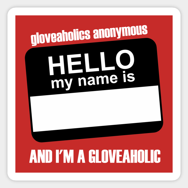 Hello My Name Is Black Badge White Text Gloveaholics Anonymous Sticker Teepublic Download at bytedust lab a free template set of hello my name is badge stickers. teepublic