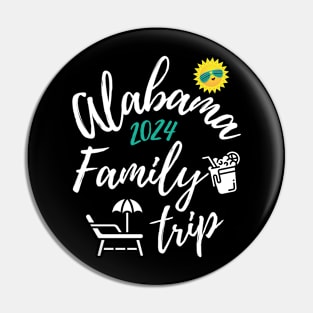 Alabama Family Trip 2024 Vacation Fun Matching Group Design Pin