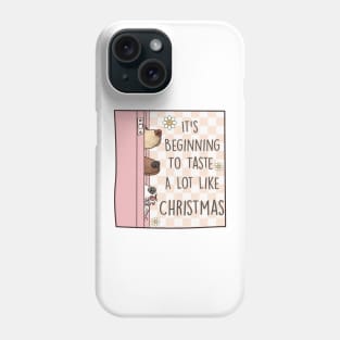 It's beginning to taste a lot like Christmas Phone Case