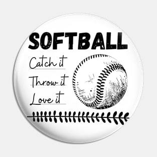 Softball Spirit: Catch, Throw, Love Pin