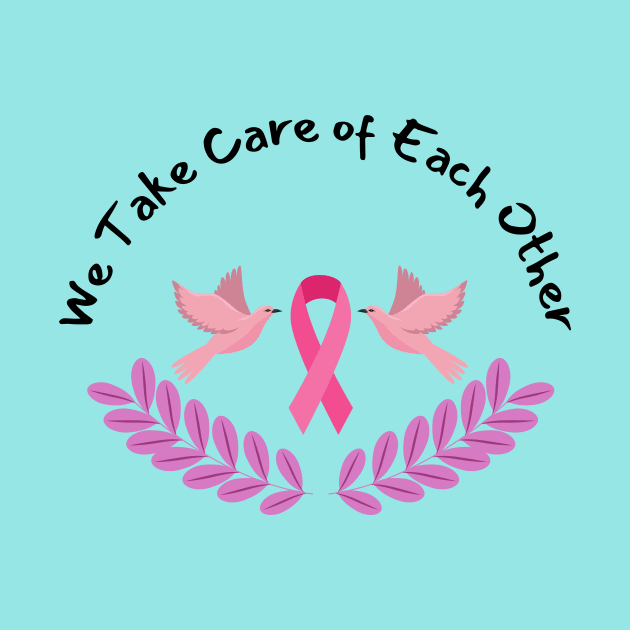 Pink Ribbon We take care of each other by Lexicon Theory