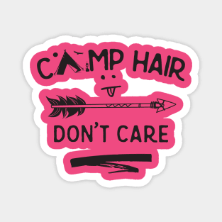 Camp Hair Don't Care Magnet