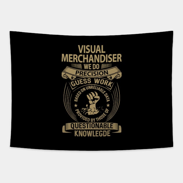 Visual Merchandiser - We Do Precision Tapestry by connieramonaa