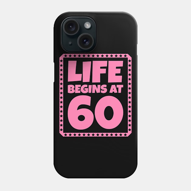 Life Begins at 60 Phone Case by colorsplash