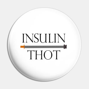 Insulin Thot Pin