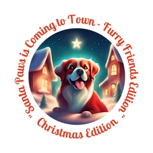 "Santa Paws is Coming to Town" T-Shirt