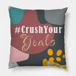 Crush Your Goals Pillow