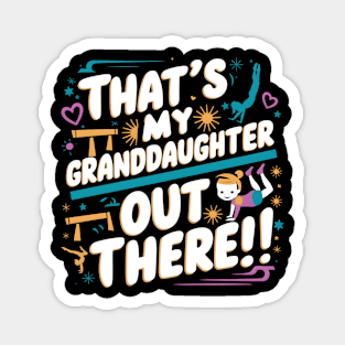 That's My Granddaughter Out There Gymnastics Grandma Magnet