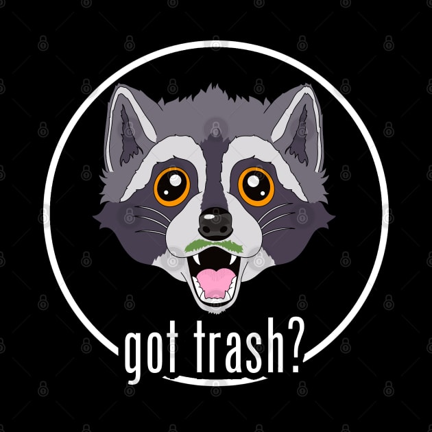 Got Trash? by Malakian Art