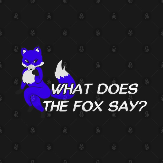 What does the fox say? - Blue by Brony Designs