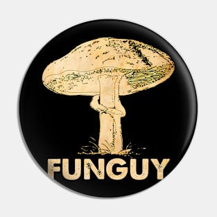 Funguy Funny Fungi Fungus Mushroom Men Funny Guy Vintage Pin