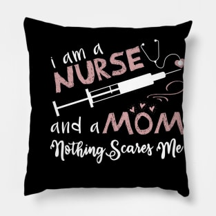 Iam a Nurse and a Mom Pillow