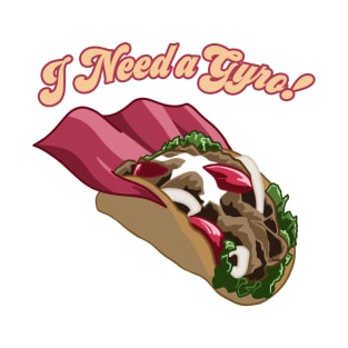 Asplenia Studios "I Need A Gyro!" T-Shirt