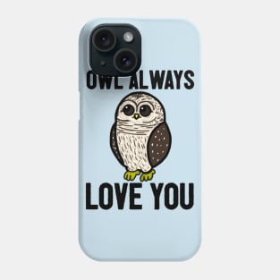 Owl Always Love You (Small Version) Phone Case