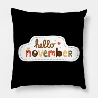 Hello November font art Pillow