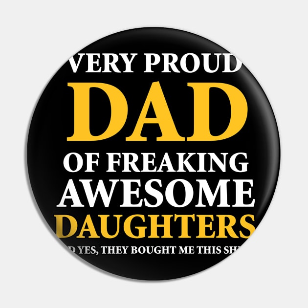 Proud Dad Of Freaking Awesome Daughters Pin by johnnie2749