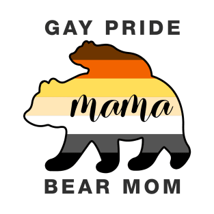 gay pride mama bear T-Shirt