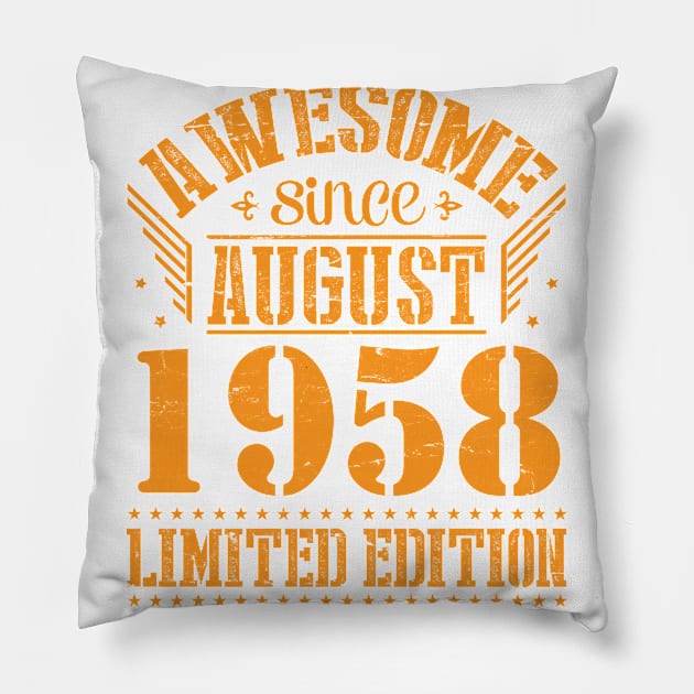 Awesome Since August 1958 Limited Edition Happy Birthday 62 Years Old To Me And You Papa Dad Son Pillow by Cowan79