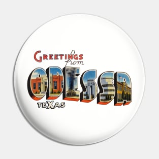 Greetings from Odessa Texas Pin