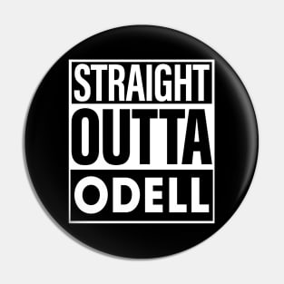 Odell Name Straight Outta Odell Pin