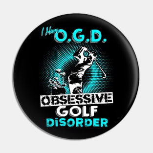 Obsessive Golf Disorder Pin