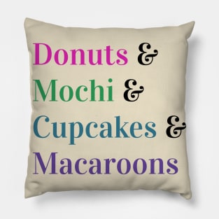 Sweet Treats - Donuts, Mochi, Cupcakes, Macaroons Pillow