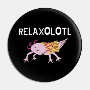 Funny Relaxolotl Pin