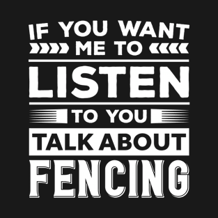 Talk About Fencing T-Shirt