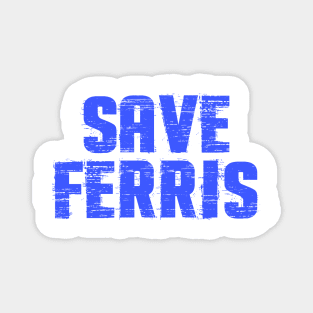 Save Ferris Distressed Magnet