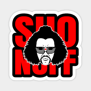 The Sho Nuff Magnet