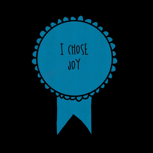 I Chose Joy / Self-Care Awards by nathalieaynie