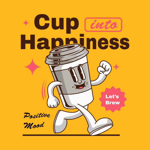 Cup Into Happiness by Harrisaputra