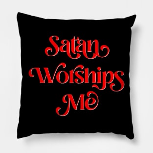 Satan Worships Me Pillow