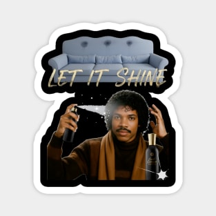 Let It Shine Magnet