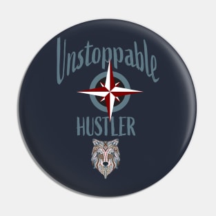 Unstoppable Hustler Pin